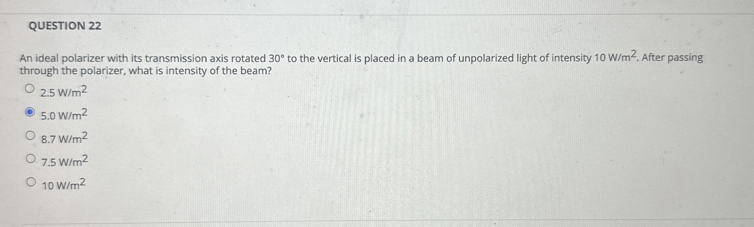 QUESTION 2 2 An ideal polarizer with its