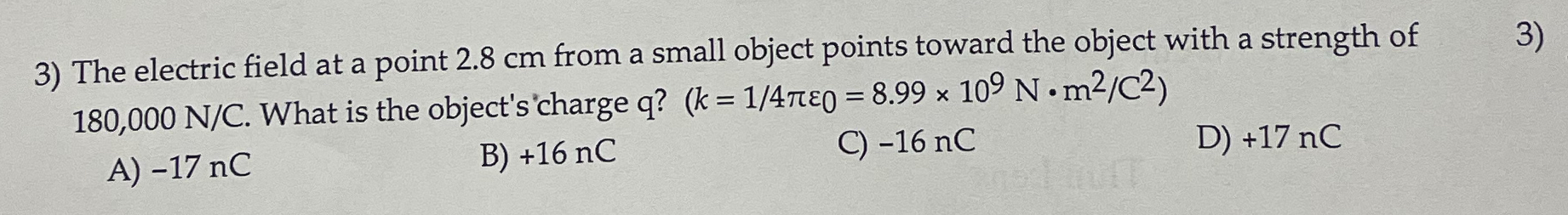 The electric field at a point 2 . 8 cm from a