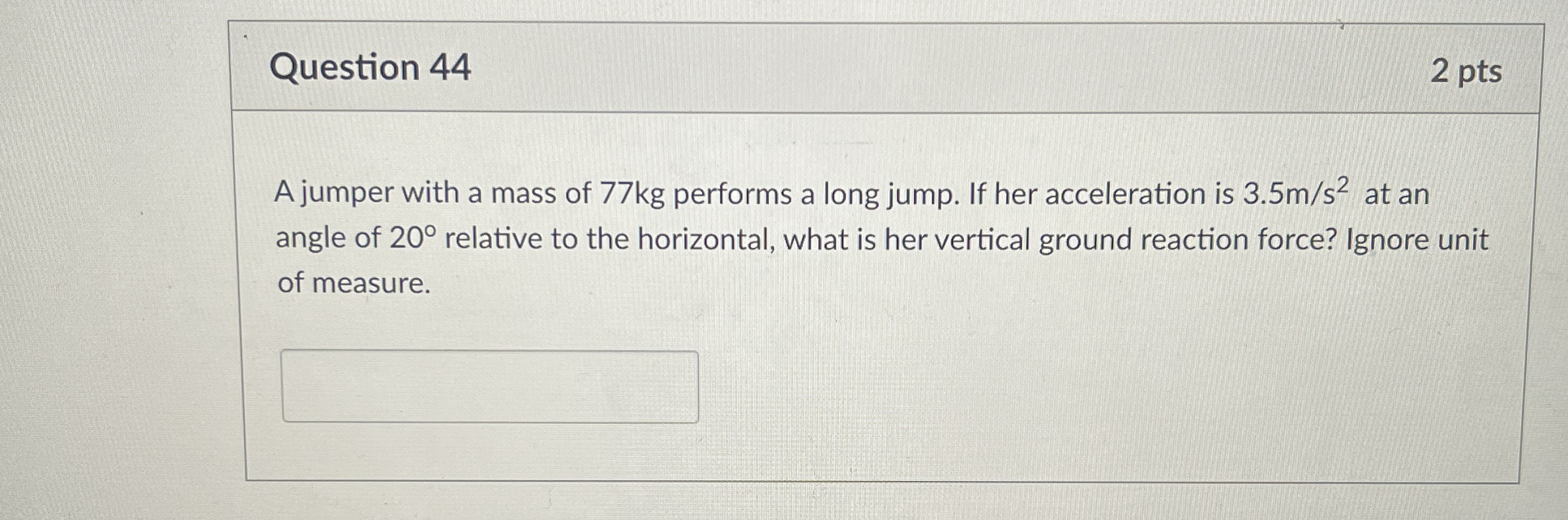 Question 4 4 2 pts A jumper with a mass of 7 7 kg