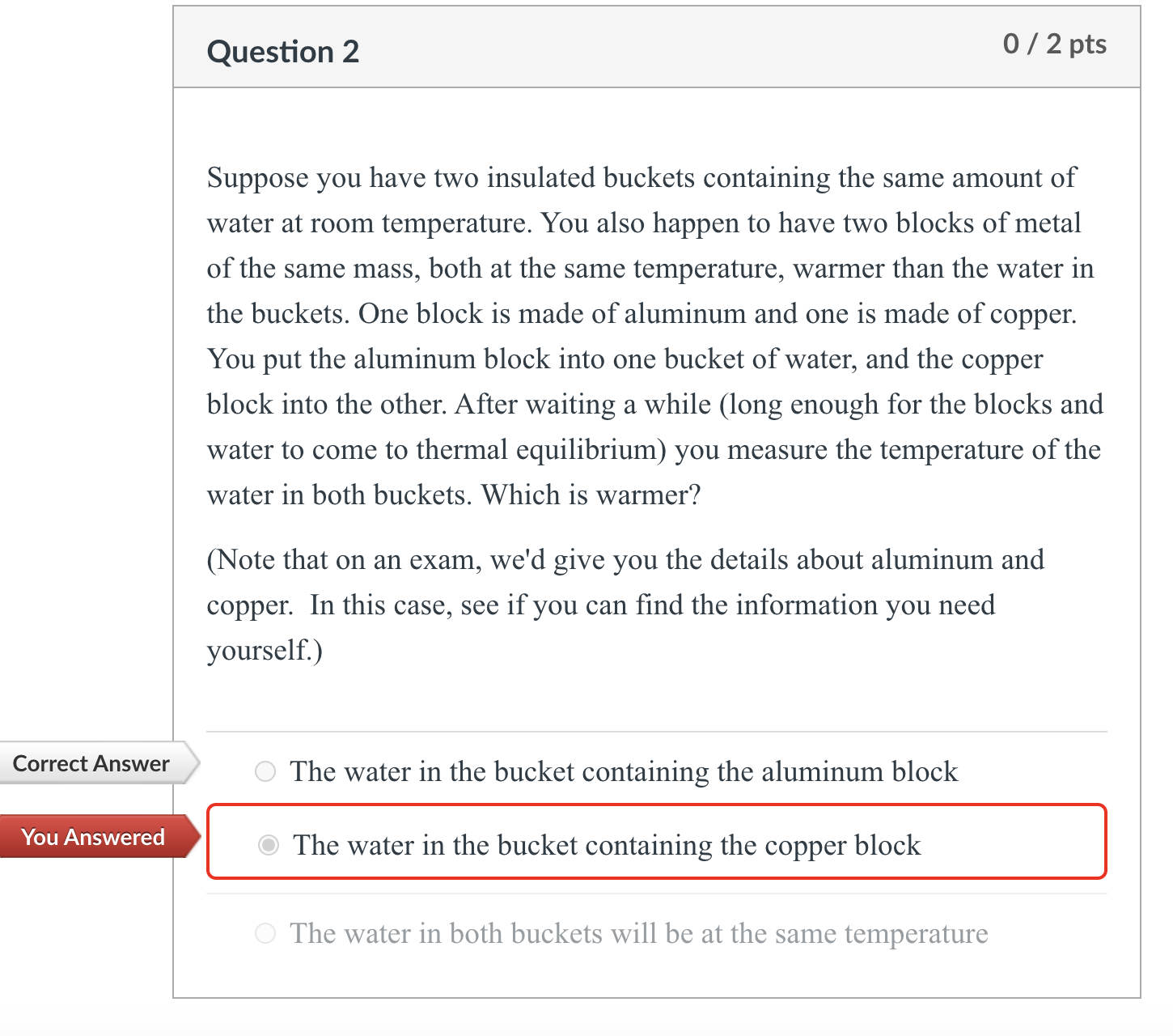 Question 2 Suppose you have two insulated buckets