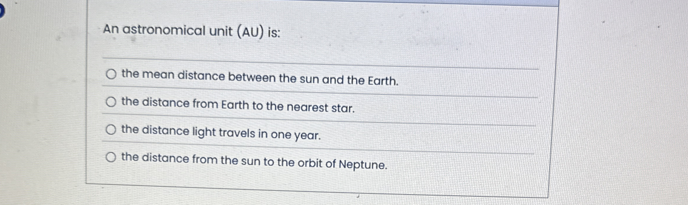 An astronomical unit ( AU ) is: the mean distance