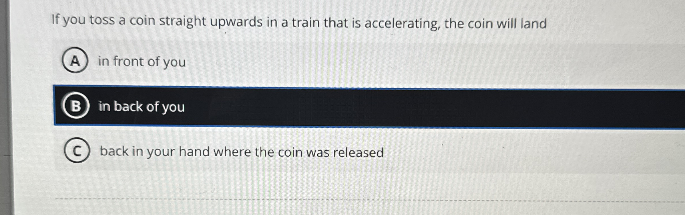 If you toss a coin straight upwards in a train