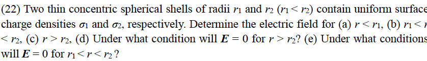 Two thin concentric spherical shells of radii r 1