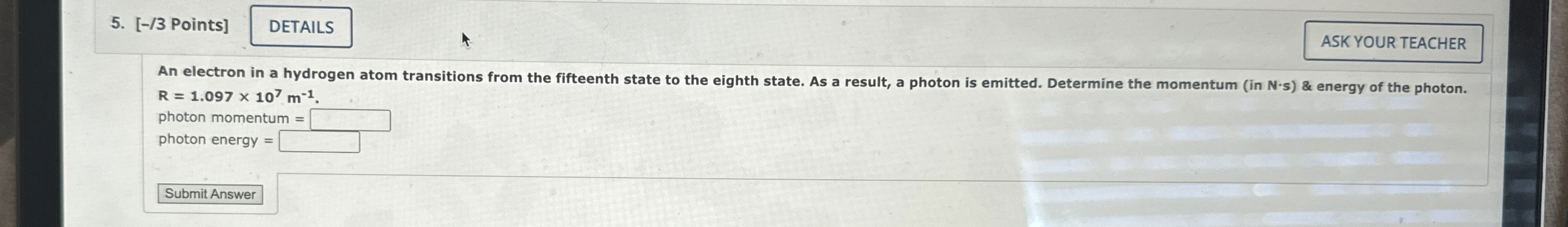 [ - / 3 Points ] R = 1 . 0 9 7 1 0 7 m - 1 photon