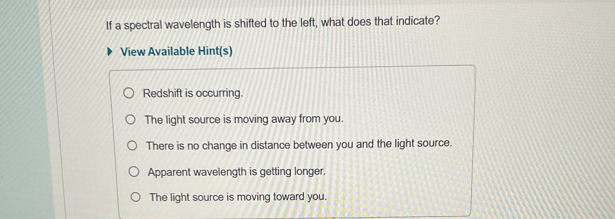 If a spectral wavelength is shifted to the left,