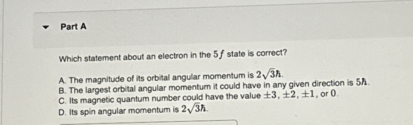 Part A Which statement about an electron in the 5