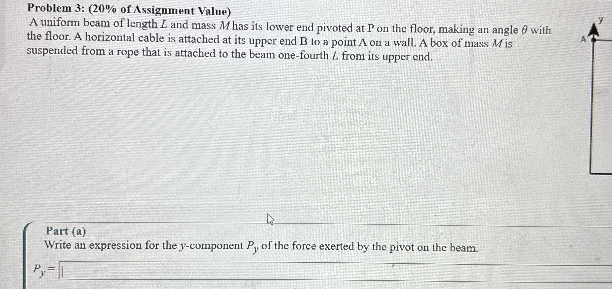 Problem 3 : ( 2 0 % of Assignment Value ) A