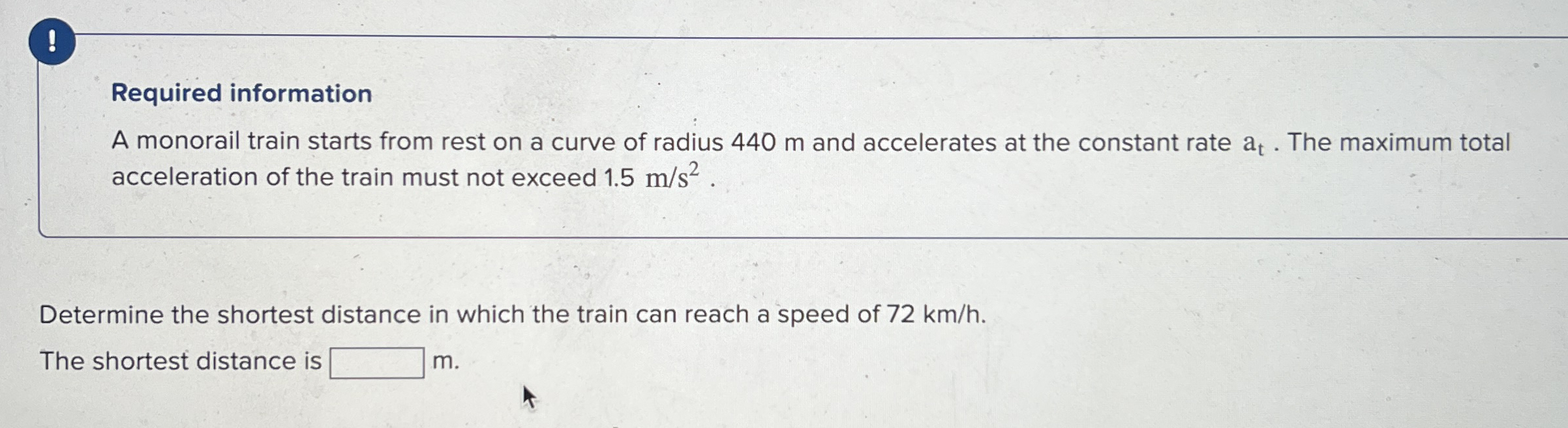 ! Required information A monorail train starts