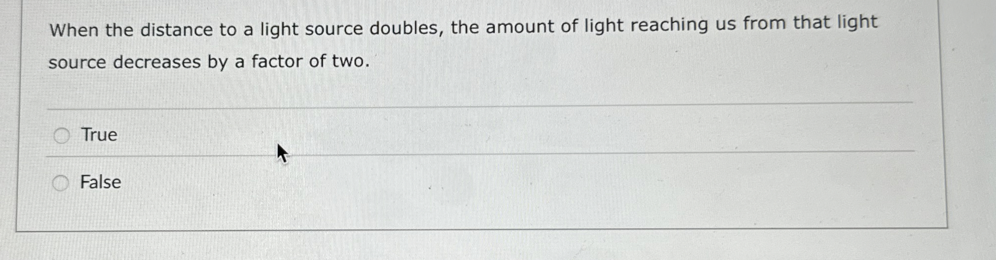 When the distance to a light source doubles, the
