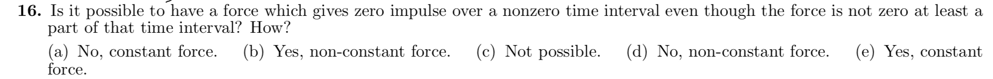 Is it possible to have a force which gives zero