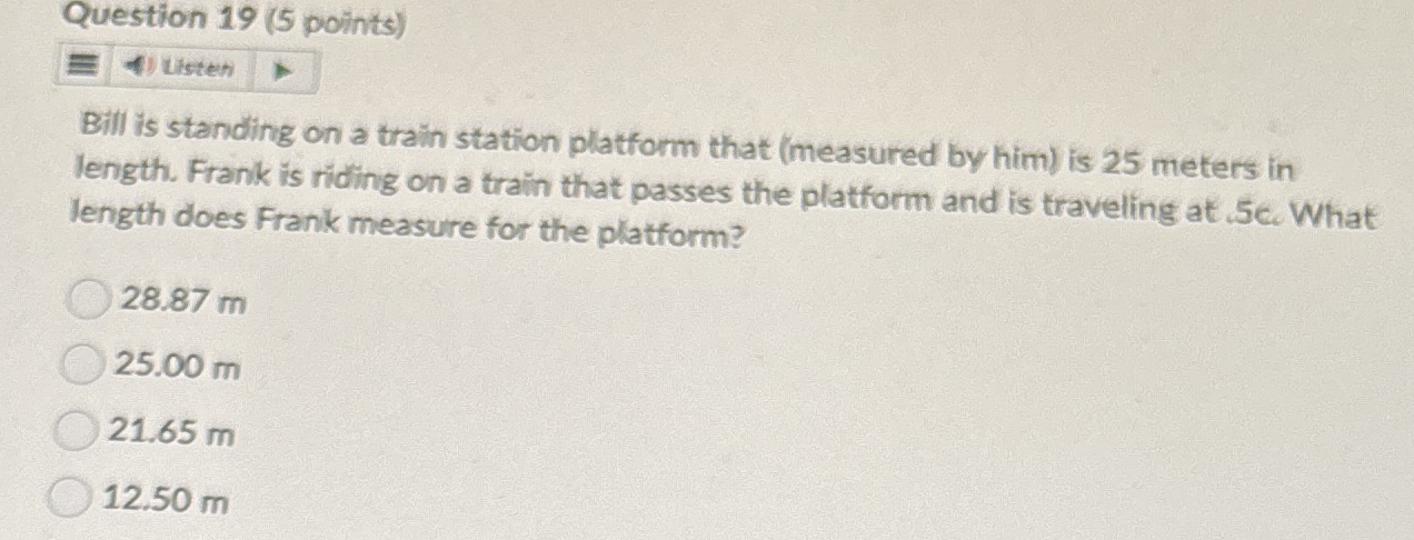 Question 1 9 ( 5 points ) Uisten Bill is standing