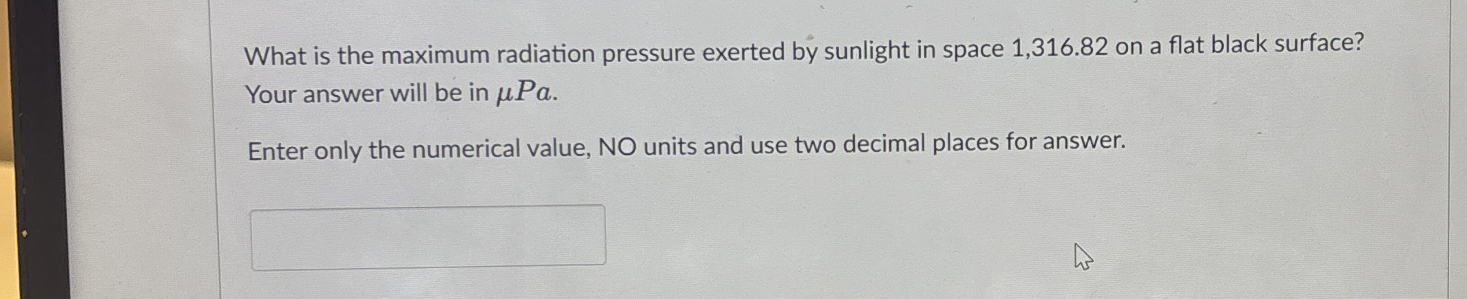 What is the maximum radiation pressure exerted by