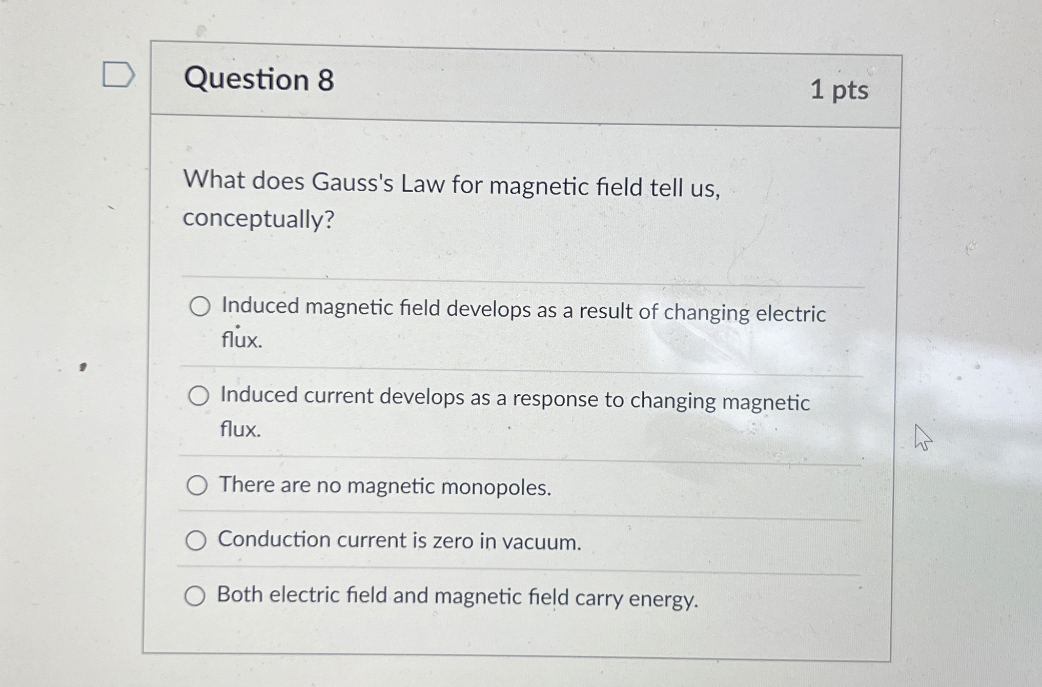 Question 8 1 pts What does Gauss's Law for