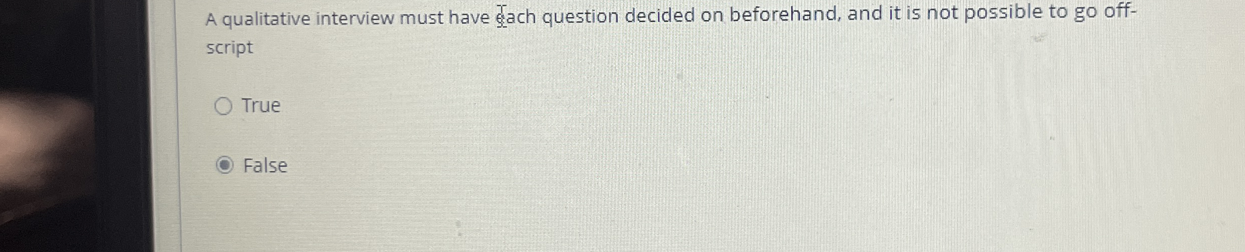 A qualitative interview must have tach question