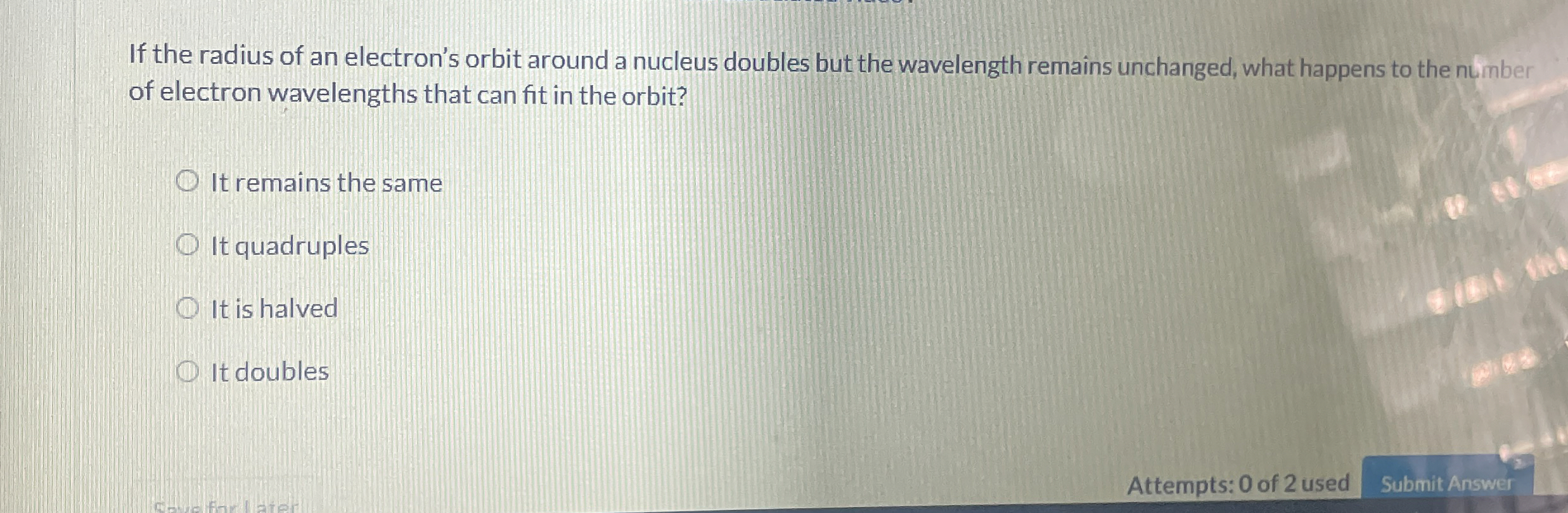 If the radius of an electron's orbit around a