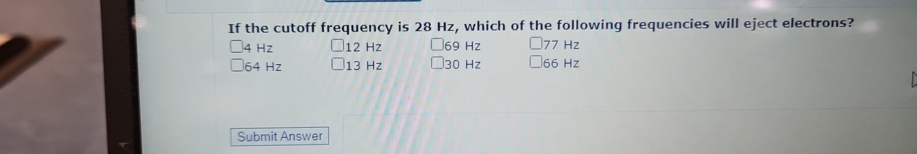 If the cutoff frequency is 2 8 Hz , which of the