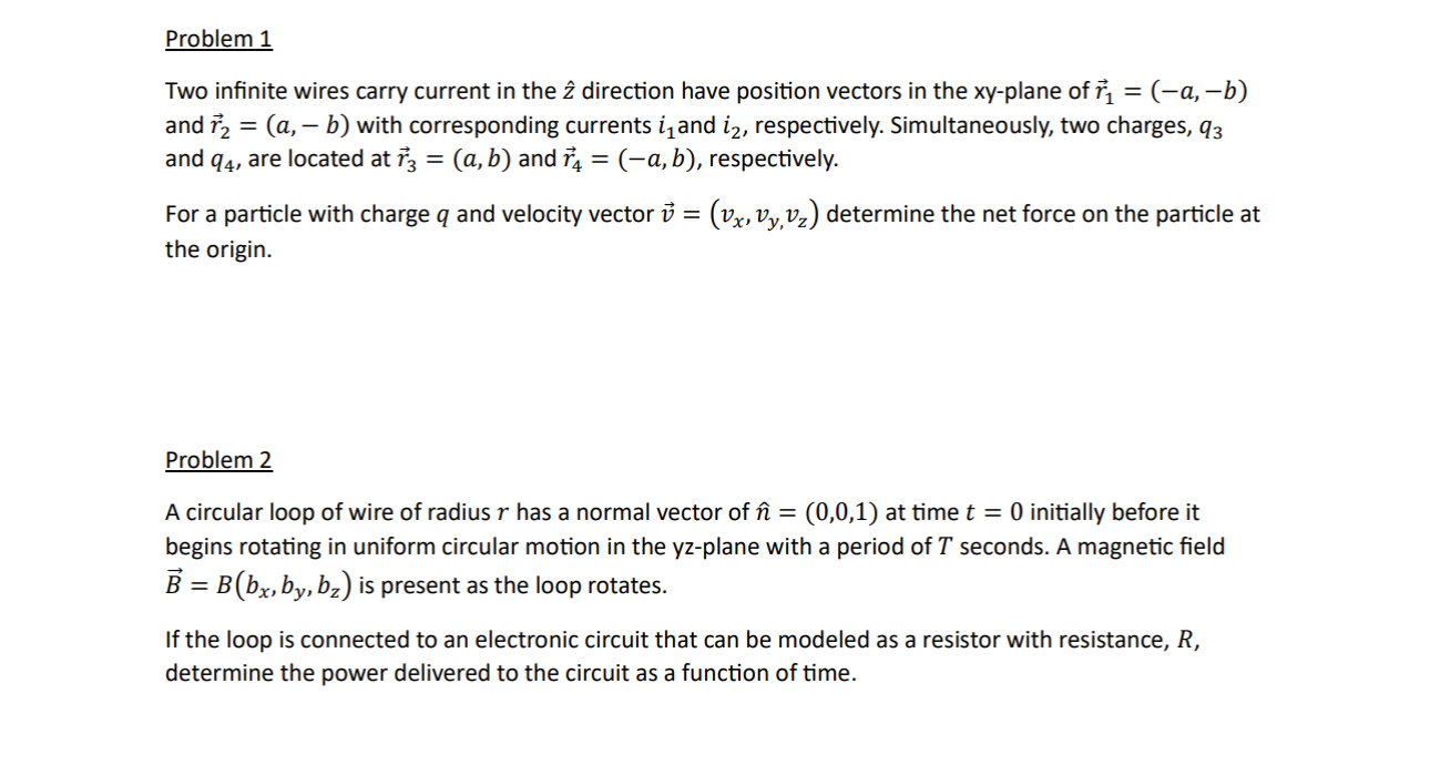 Problem 1 Two infinite wires carry current in the