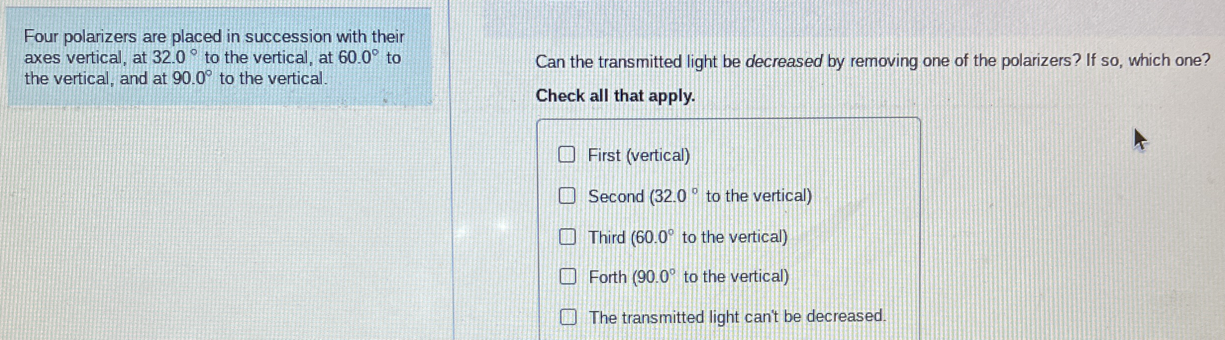 Four polarizers are placed in succession with