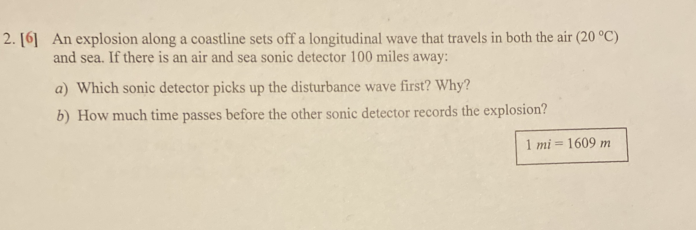 [ 6 ] An explosion along a coastline sets off a