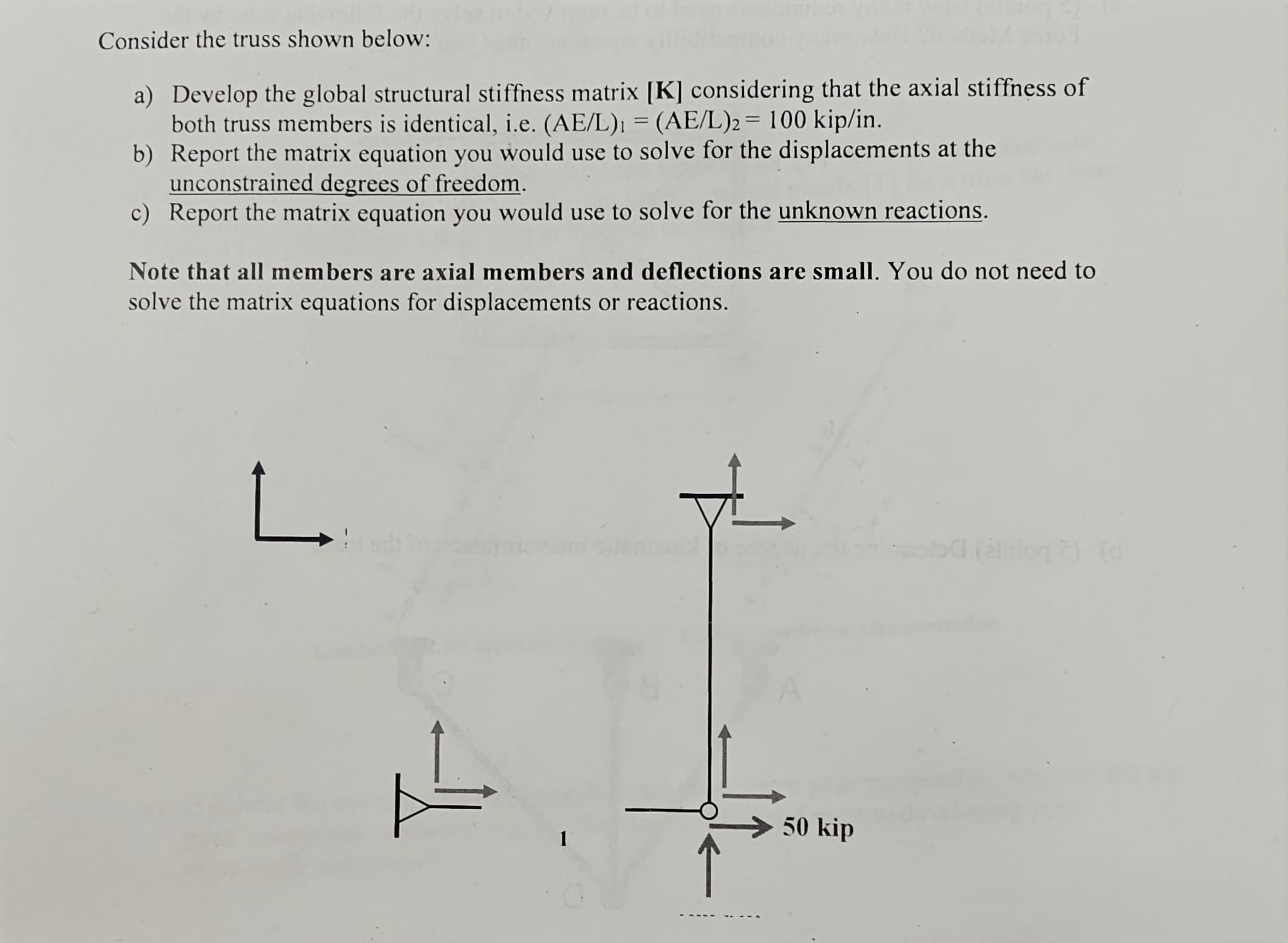 Consider the truss shown below: a ) Develop the