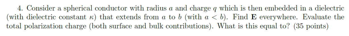 4 . Consider a spherical conductor with radius \