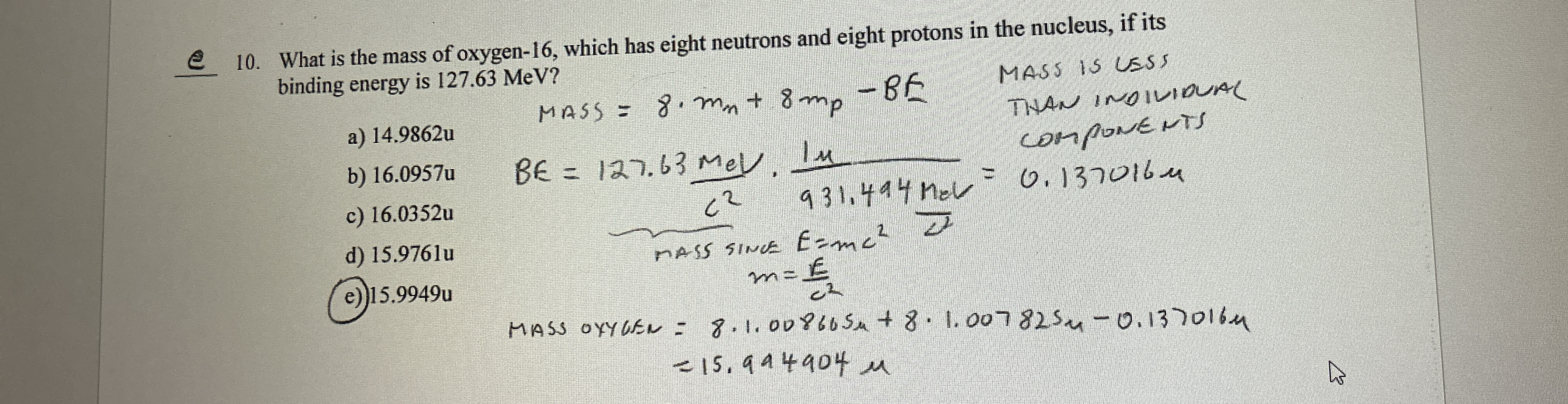 C 1 0 . What is the mass of oxygen - 1 6 , which