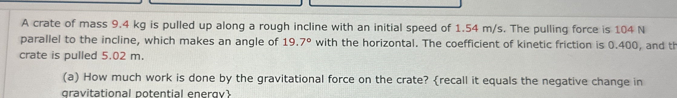 A crate of mass 9 . 4 kg is pulled up along a