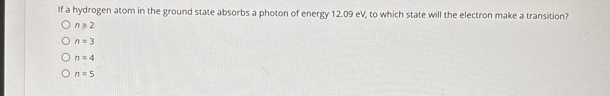 If a hydrogen atom in the ground state absorbs a