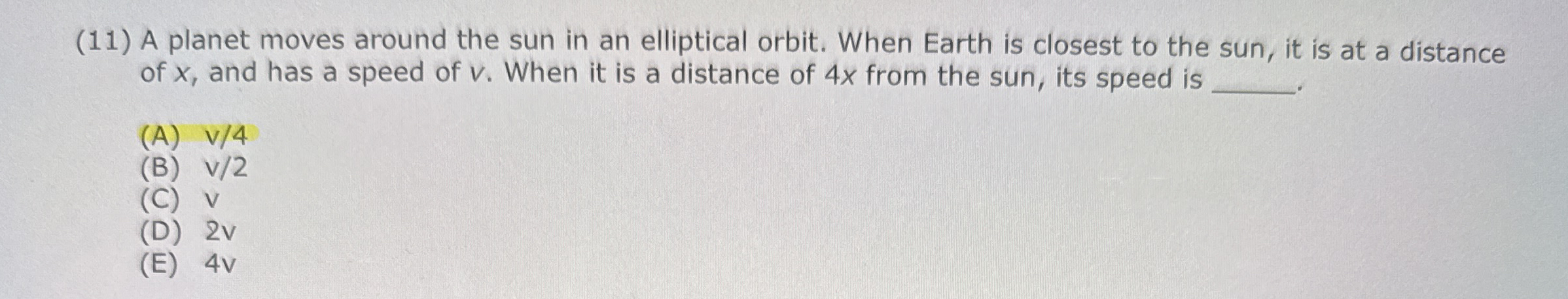 ( 1 1 ) A planet moves around the sun in an