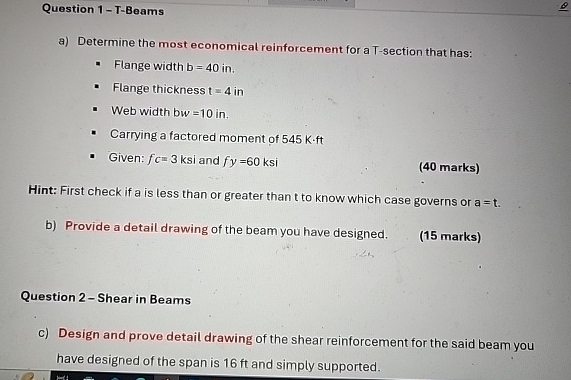 Question 1 - T - Beams a ) Determine the most