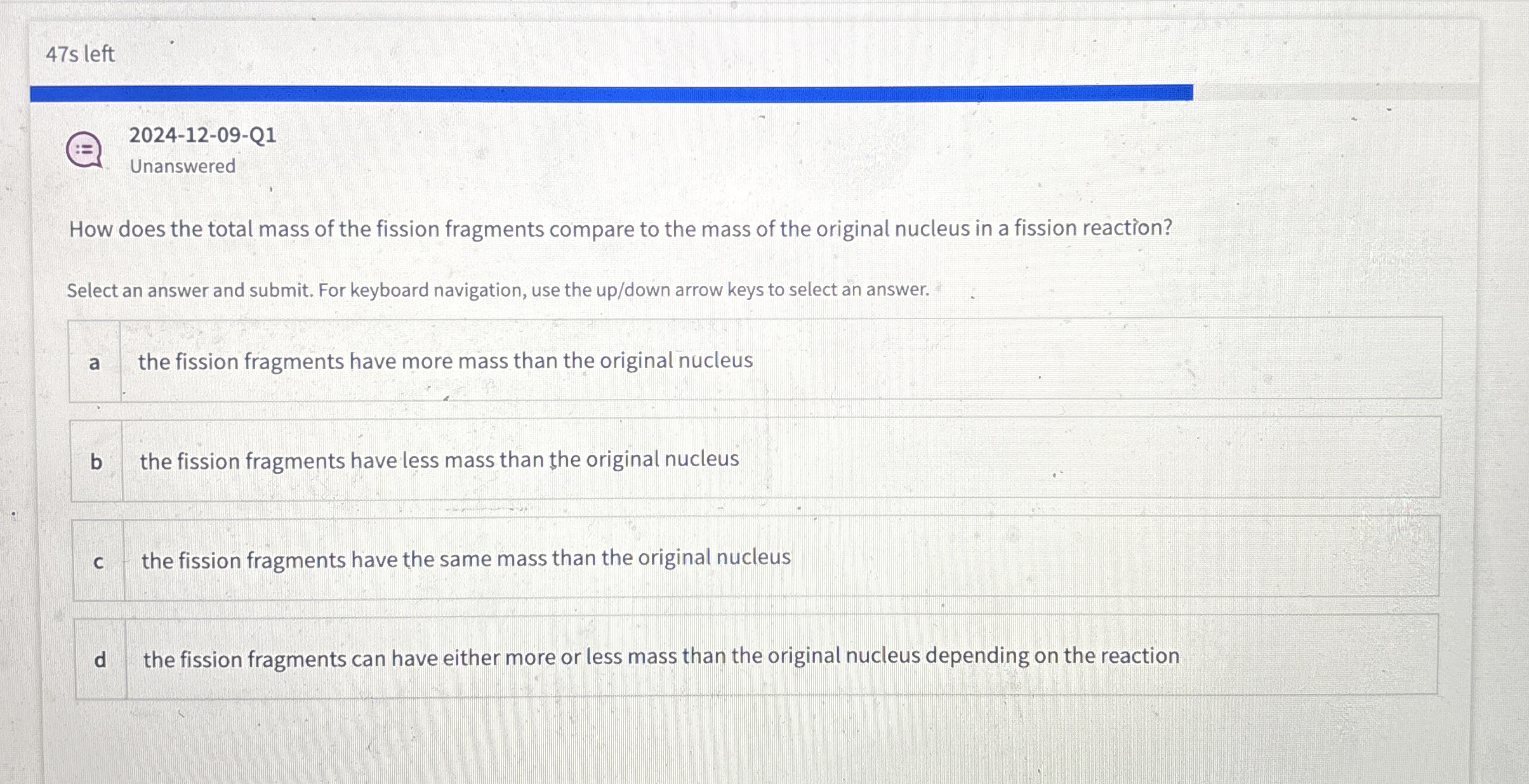 4 7 s left 2 0 2 4 - 1 2 - 0 9 - Q 1 Unanswered