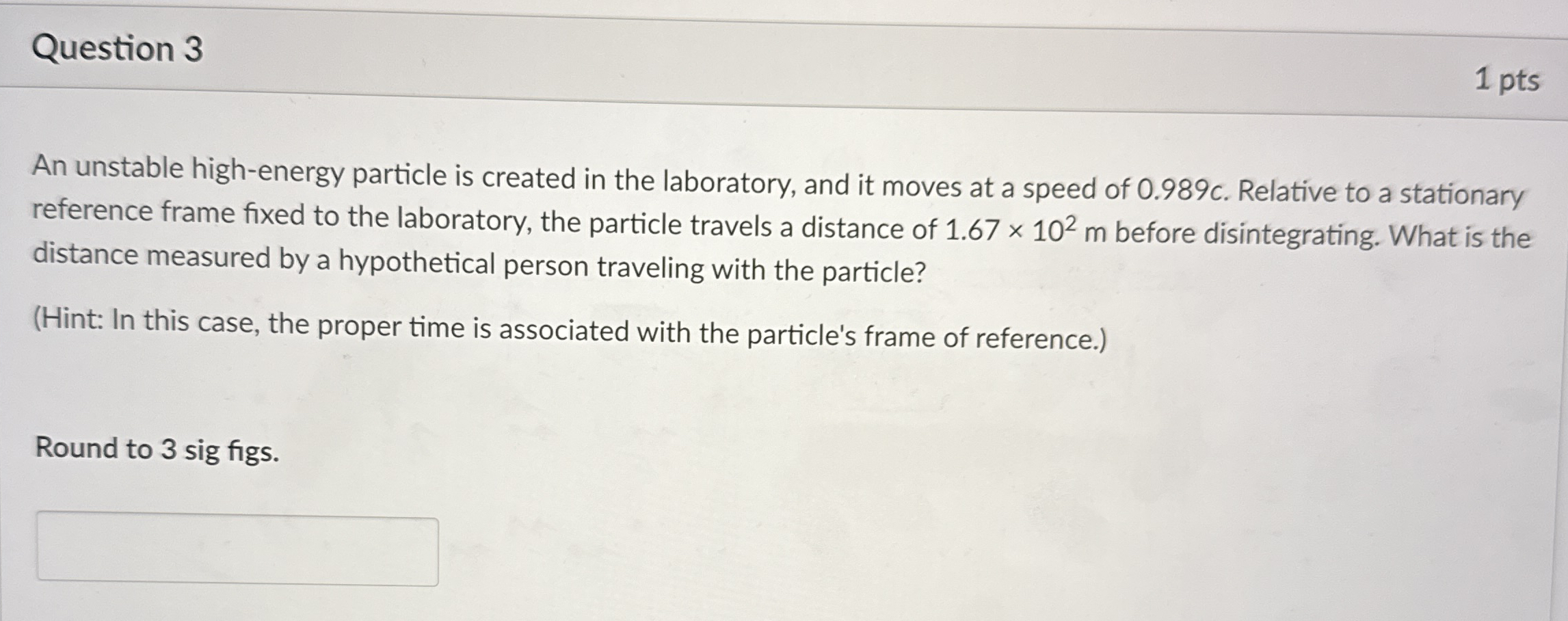Question 3 1 pts An unstable high - energy