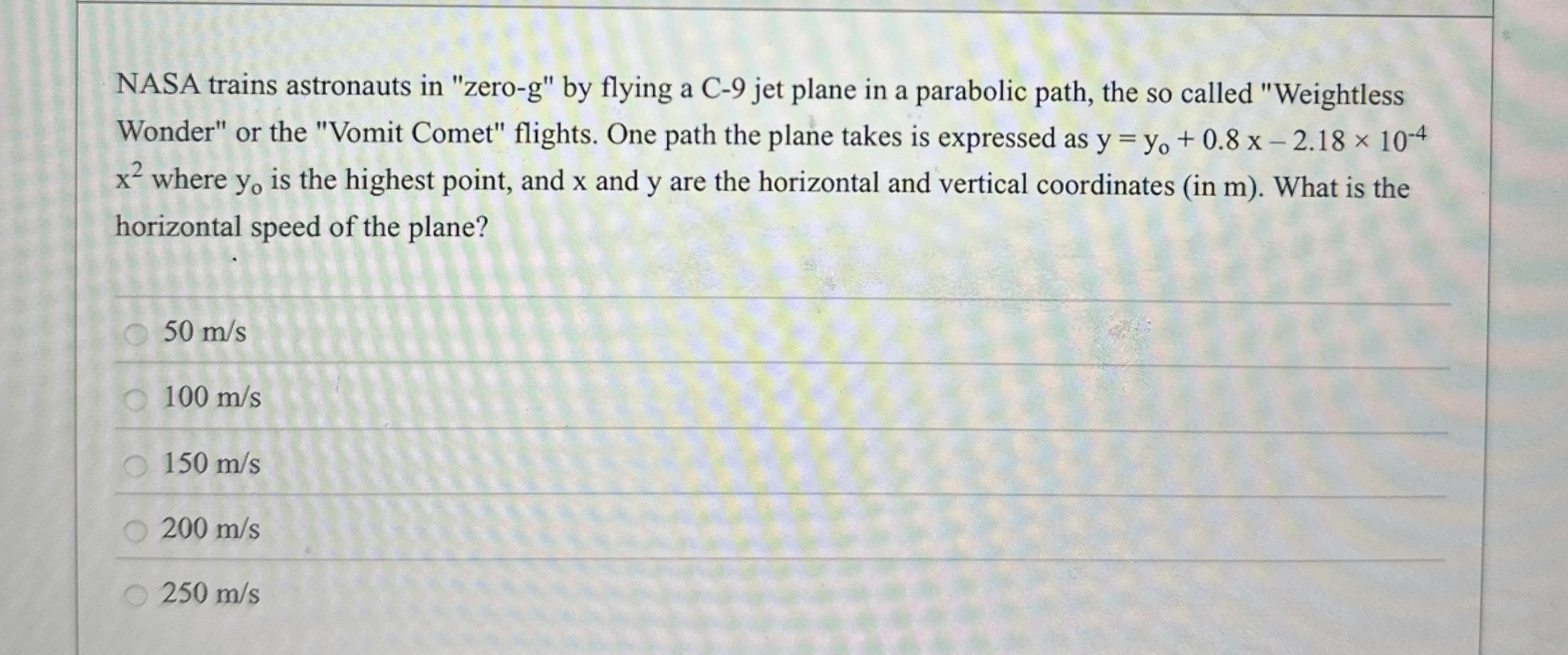 NASA trains astronauts in "zero - g " by flying a