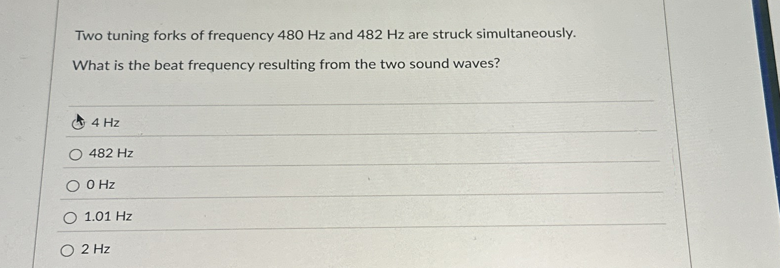 Two tuning forks of frequency 4 8 0 Hz and 4 8 2