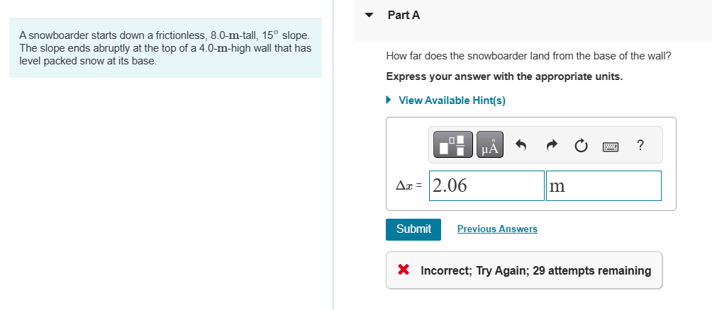 A snowboarder starts down a frictionless, 8 . 0 -