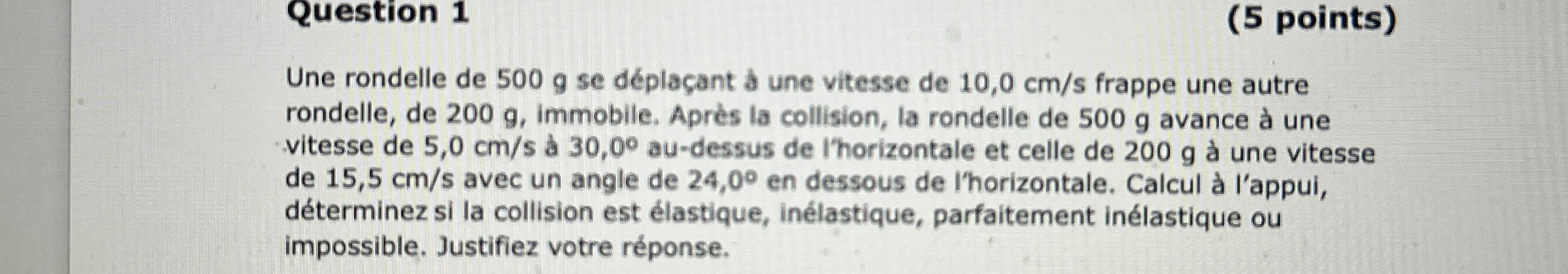 Question 1 ( 5 points ) Une rondelle de 5 0 0 g