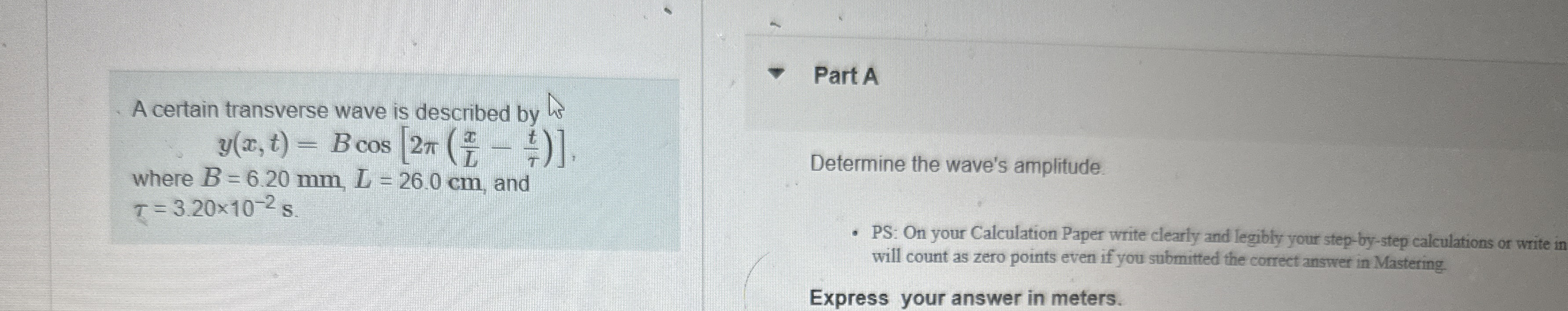 A certain transverse wave is described by y ( x ,
