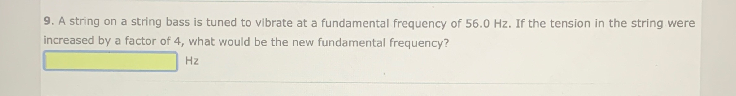 A string on a string bass is tuned to vibrate at