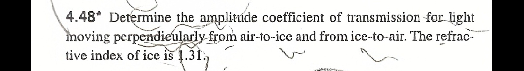 4 . 4 8 * Determine the amplitude coefficient of