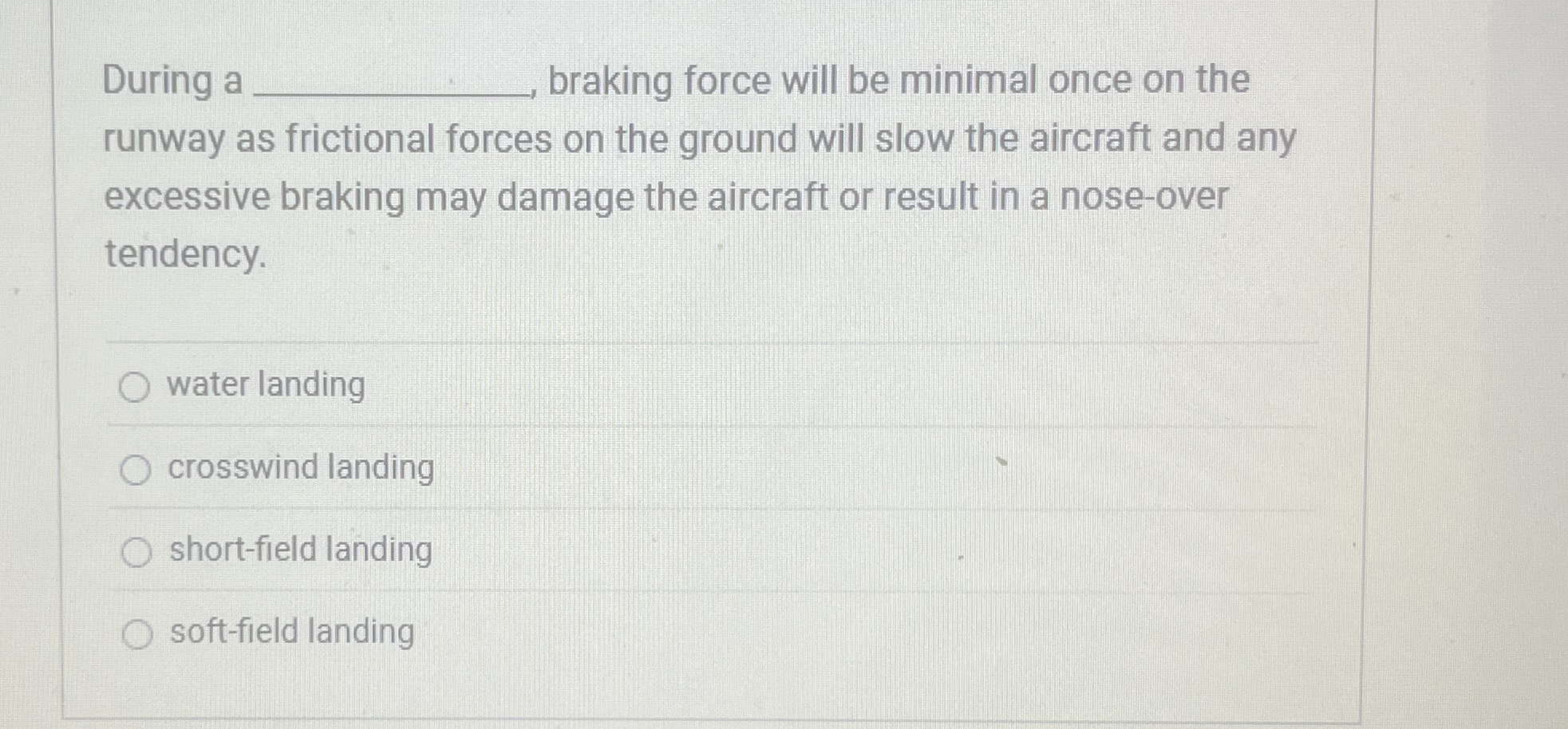 During a braking force will be minimal once on