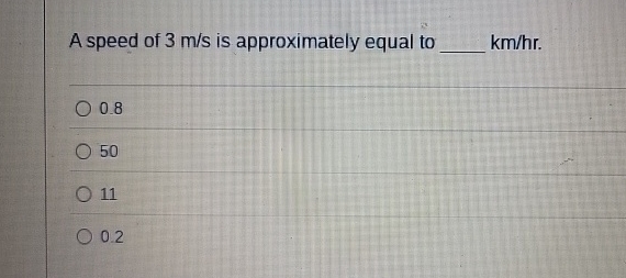 A speed of 3 m s is approximately equal to km /