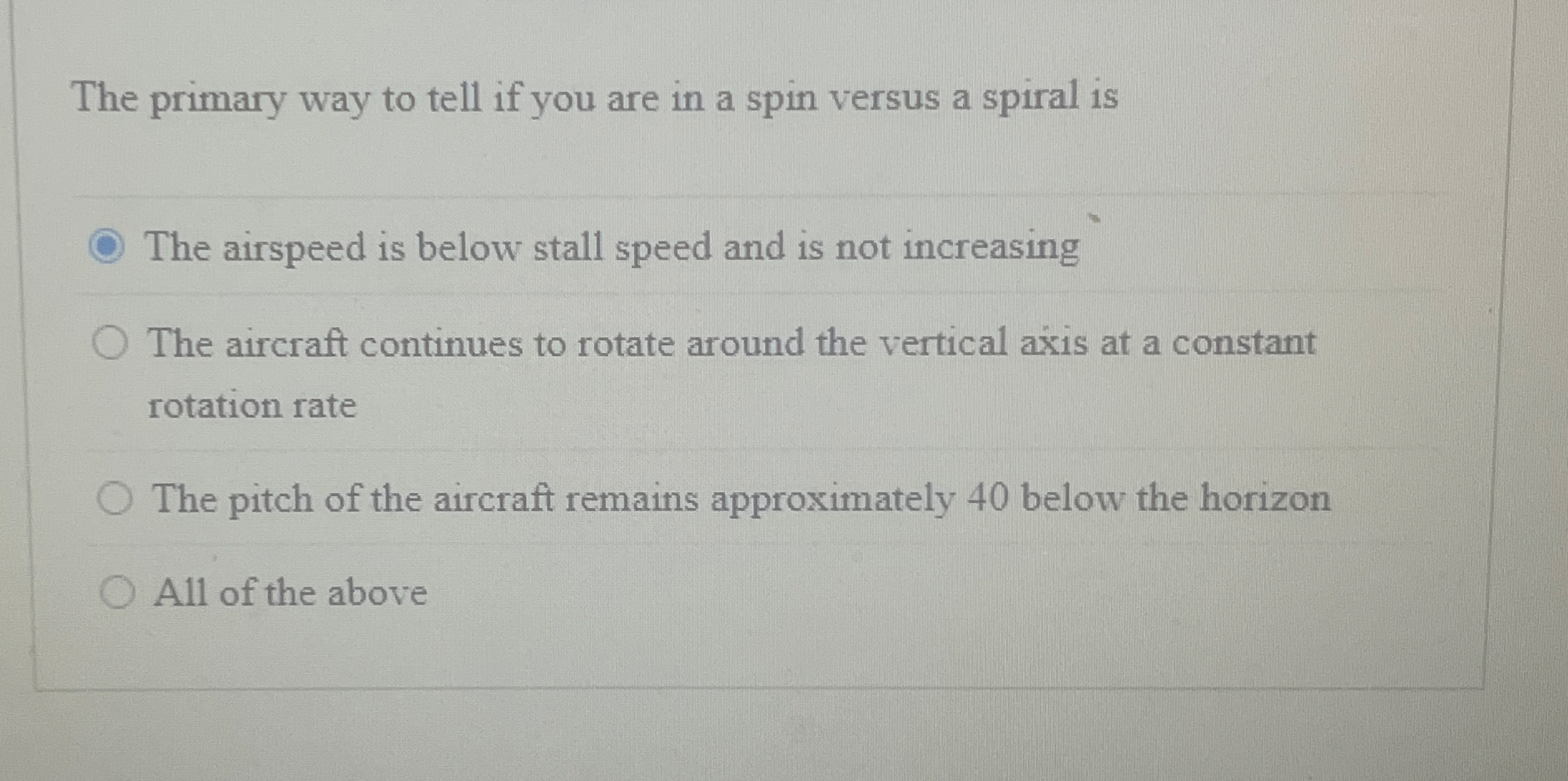 The primary way to tell if you are in a spin