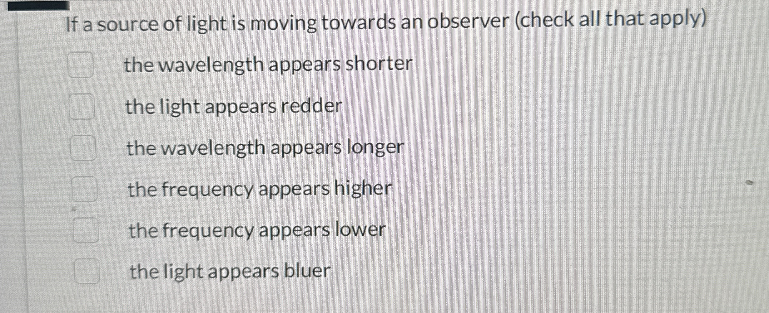 If a source of light is moving towards an