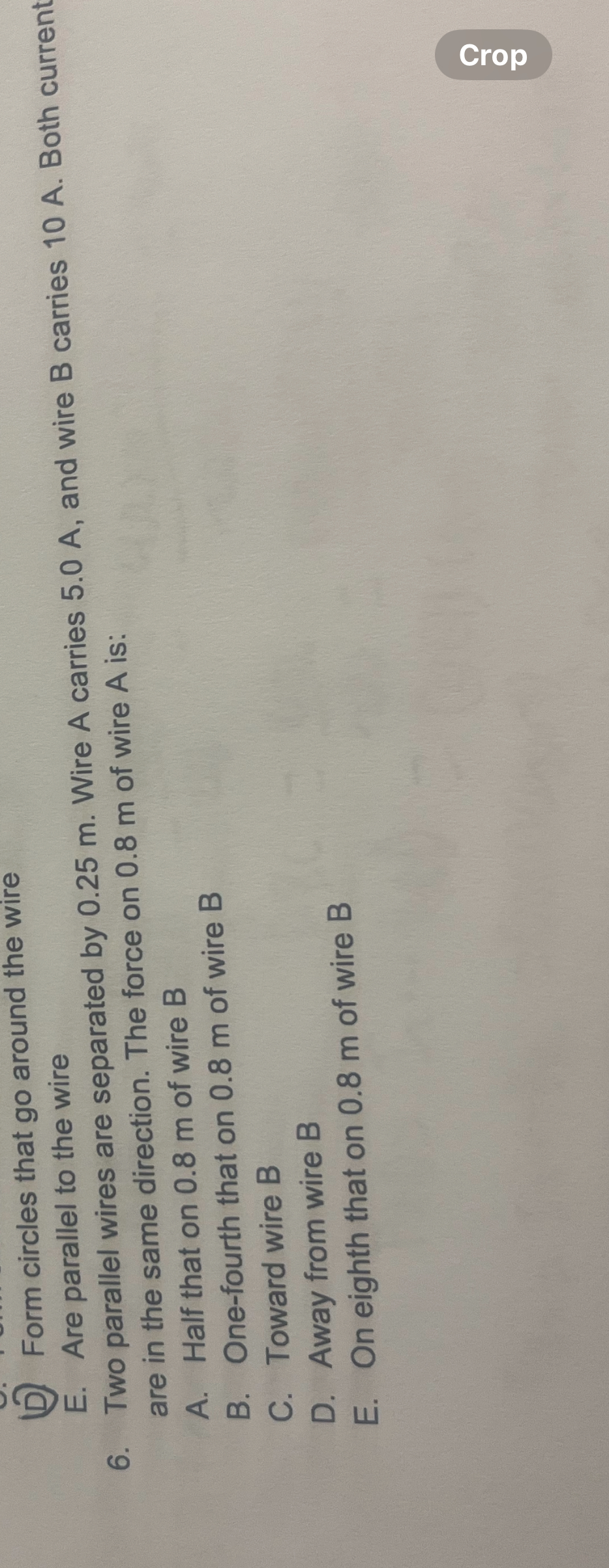 6 . Two parallel wires are separated by 0 . 2 5 m