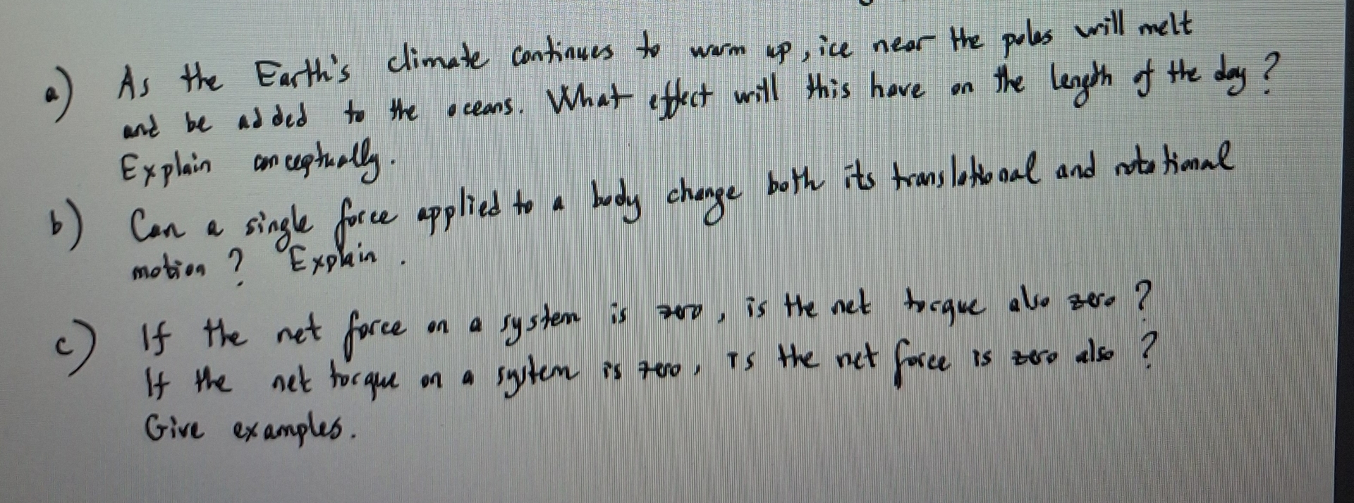 a ) As the Earth's climate continues to warm up ,
