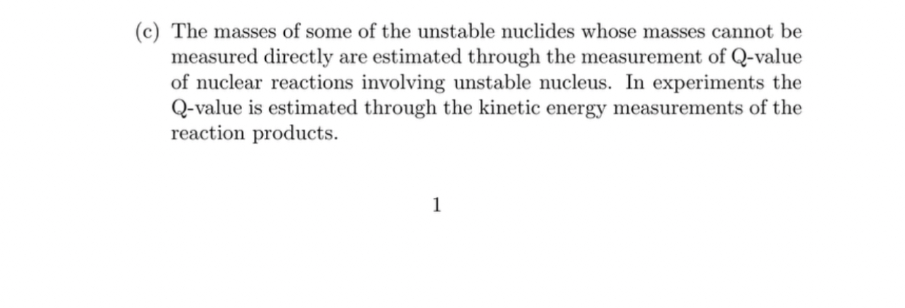 ( c ) The masses of some of the unstable nuclides