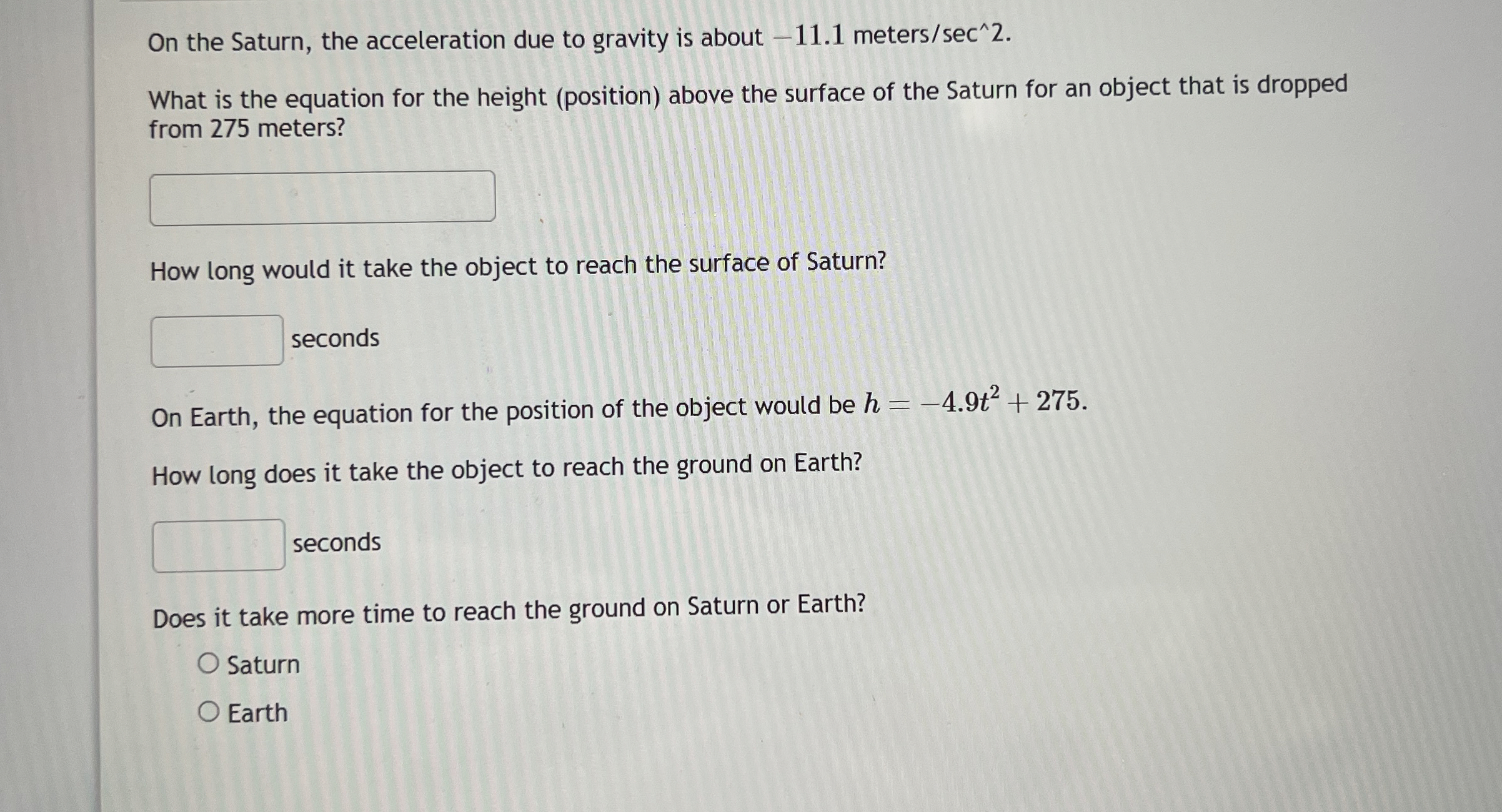 On the Saturn, the acceleration due to gravity is