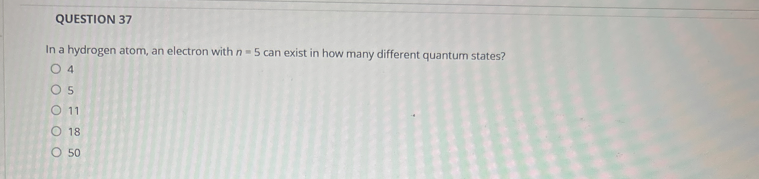 QUESTION 3 7 In a hydrogen atom, an electron with