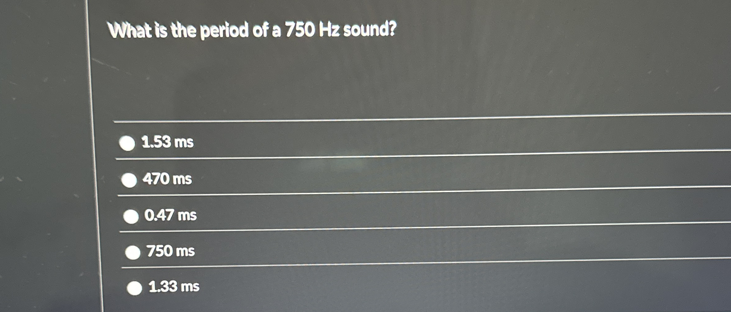 What is the period of a 7 5 0 Hz sound? q , 1 . 5