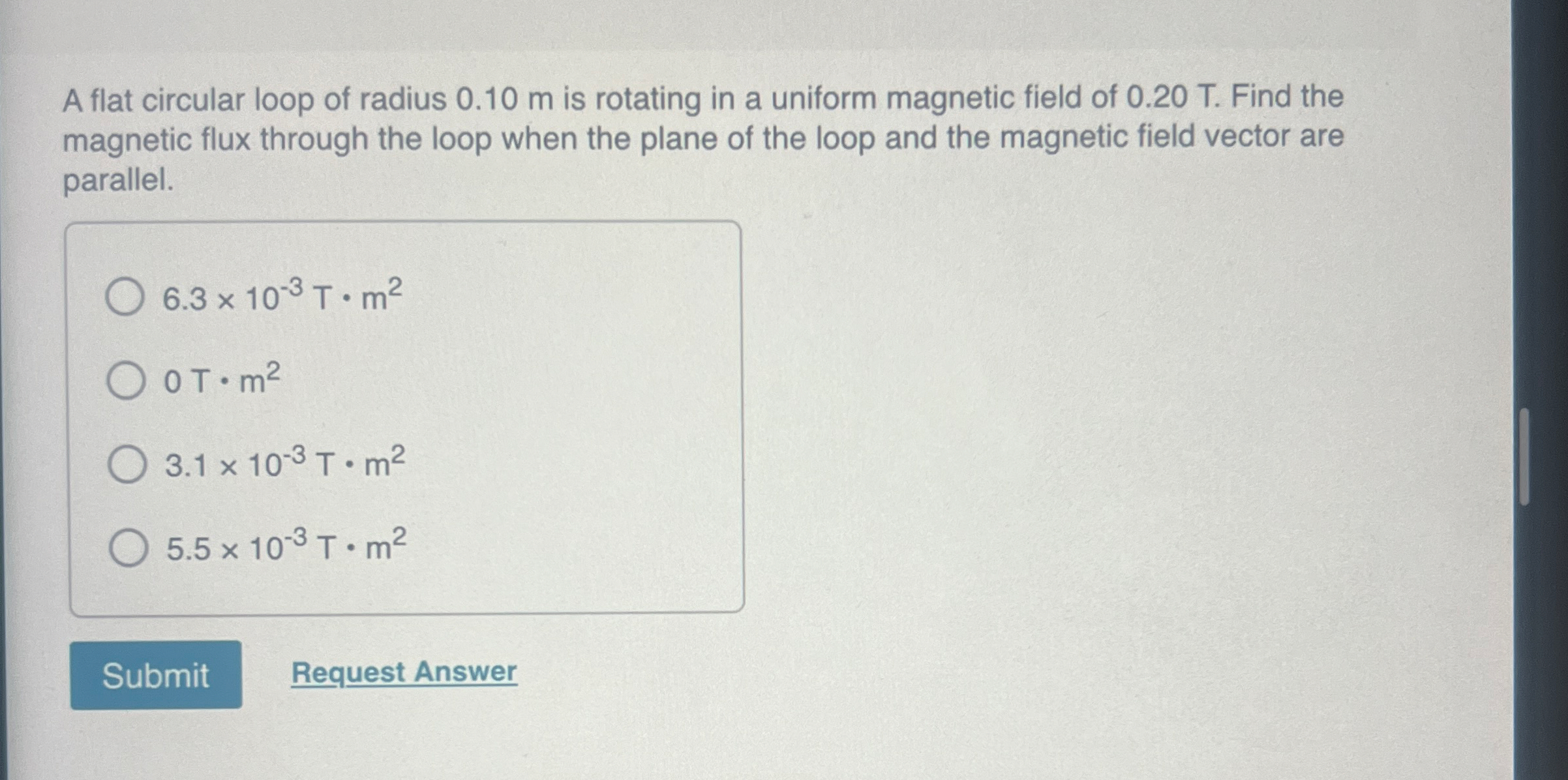 A flat circular loop of radius 0 . 1 0 m is